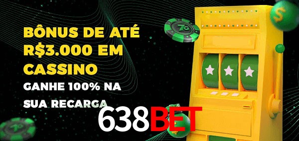 638bet melhor bônus de depósito