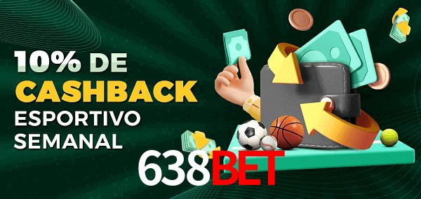 10% de bônus de cashback na 638bet
